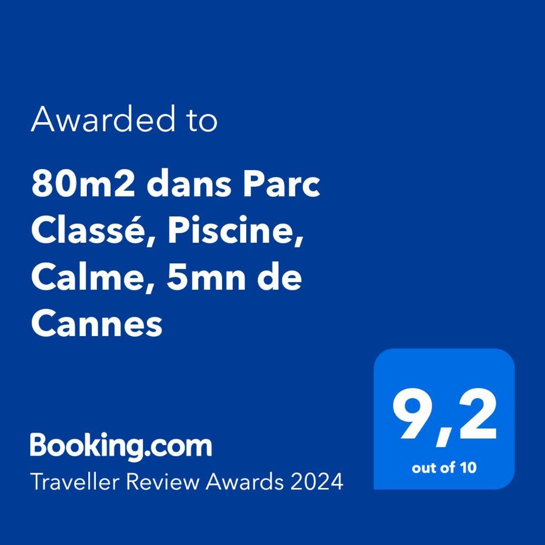 80M2 Dans Parc Classe, Piscine, Calme, 5Mn De Cannes Le Cannet Kültér fotó